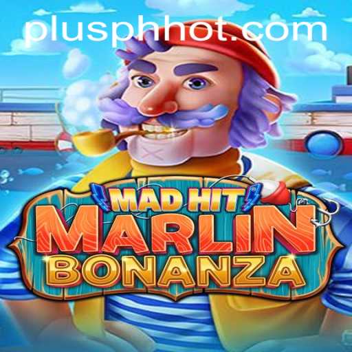 Discover the Thrills of MadHitMarlinBonanza at PLUSPH.COM