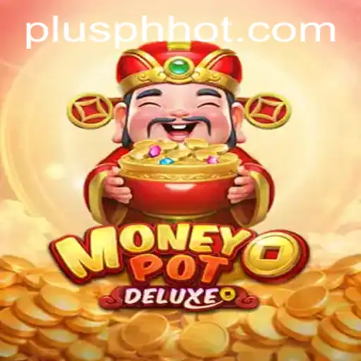 Discover the Thrills of MoneyPotDELUXE with PLUSPH.COM